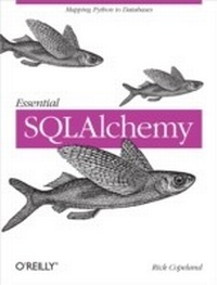 Enlarge image Cover: Essential SQLAlchemy - O'Reilly