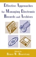 Cover: Effective Approaches for Managing Electronic Records and Archives - Scarecrow Press