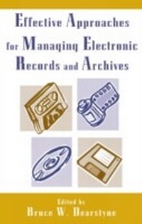 Abbildung von: Effective Approaches for Managing Electronic Records and Archives - Bloomsbury eBooks US