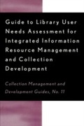 Cover: Guide to Library User Needs Assessment for Integrated Information Resource - Scarecrow Press