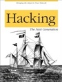 Cover: Hacking: The Next Generation - O'Reilly