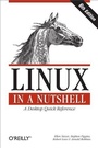 Cover: Linux in a Nutshell - O'Reilly