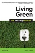 Cover: Living Green: The Missing Manual - O'Reilly