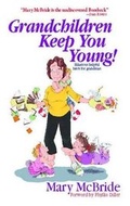 Cover: Grandchildren Keep You Young! - Meadowbrook Press