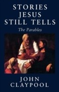 Cover: Stories Jesus Still Tells - Cowley Publications,U.S.