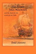 Cover: The Pirate John Mucknell and the Hunt for the Wreck of the John - AuthorHouse