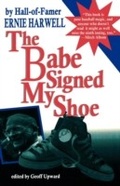Cover: The Babe Signed My Shoe - Taylor Trade Publishing