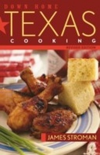 Abbildung von: Down Home Texas Cooking - Taylor Trade Publishing