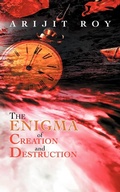Cover: The Enigma of Creation and Destruction - AuthorHouse