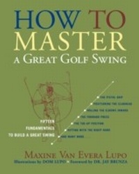Abbildung von: How to Master a Great Golf Swing - Taylor Trade Publishing