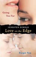 Cover: Love on the Edge: Going Too Far and Forget You - Simon + Schuster LLC