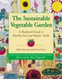 Abbildung von: The Sustainable Vegetable Garden - Ten Speed Press