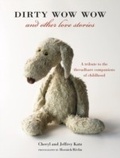 Cover: Dirty Wow Wow and Other Love Stories - Ten Speed Press