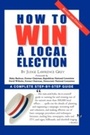 Cover: How To Win A Local Election, Revised - M. Evans & Company