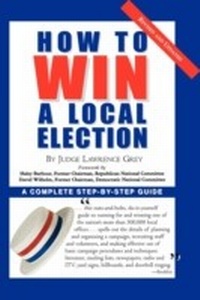 Enlarge image Cover: How To Win A Local Election, Revised - M. Evans & Company