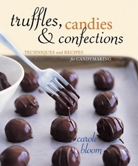 Abbildung von: Truffles, Candies, and Confections - Ten Speed Press