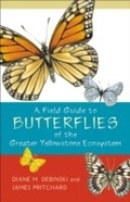 Cover: A Field Guide to Butterflies of the Greater Yellowstone Ecosystem - Roberts Rinehart