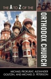 Enlarge image Cover: The A to Z of the Orthodox Church - Scarecrow Press