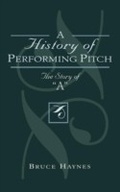 Cover: A History of Performing Pitch - Scarecrow Press