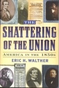 Cover: The Shattering of the Union - Rowman & Littlefield Publishers