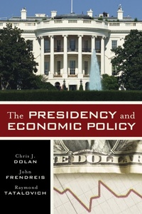 Enlarge image Cover: The Presidency and Economic Policy - Rowman & Littlefield Publishers