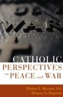 Cover: Catholic Perspectives on Peace and War - Sheed & Ward