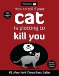Cover: How to Tell If Your Cat Is Plotting to Kill You - Andrews McMeel Publishing