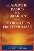 Cover: Leadership Basics for Librarians and Information Professionals - Scarecrow Press