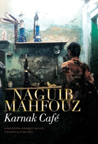 Abbildung von: Karnak Cafe - The American University in Cairo Press