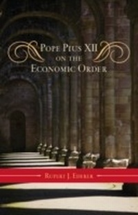 Enlarge image Cover: Pope Pius XII on the Economic Order - Scarecrow Press