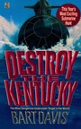 Cover: Destroy the Kentucky - Gallery Books