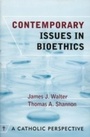 Cover: Contemporary Issues in Bioethics - Sheed & Ward