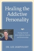 Bild: Healing the Addictive Personality - Celestial Arts