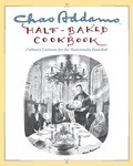 Cover: Chas Addams Half-Baked Cookbook - Simon & Schuster