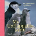 Cover: My Unflappable Mom: Volume 4 - Andrews McMeel Publishing