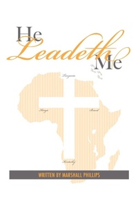 Enlarge image Cover: He Leadeth Me - AuthorHouse