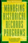 Cover: Managing Historical Records Programs - Rowman & Littlefield
