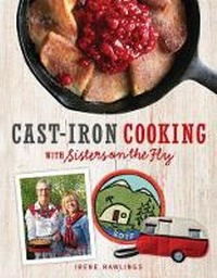 Enlarge image Cover: Cast-Iron Cooking with Sisters on the Fly - Andrews McMeel Publishing