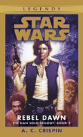 Cover: Rebel Dawn: Star Wars Legends (The Han Solo Trilogy) - Random House Worlds