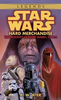 Cover: Hard Merchandise: Star Wars Legends (The Bounty Hunter Wars) - Random House Worlds