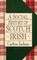 Cover: A Social History of the Scotch-Irish - Simon + Schuster LLC
