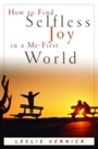 Cover: How to Find Selfless Joy in a Me-First World - WaterBrook