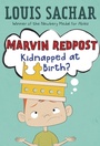 Cover: Marvin Redpost #1: Kidnapped at Birth? - Random House Books for Young Readers
