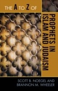 Cover: The A to Z of Prophets in Islam and Judaism - Scarecrow Press