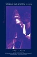 Cover: The Ku Klux Klan in the City, 1915-1930 - Ivan R. Dee
