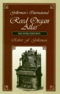 Abbildung von: Gellerman's International Reed Organ Atlas - Vestal Press