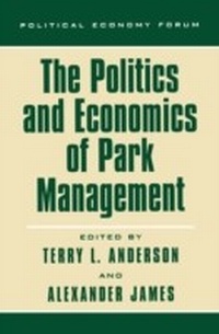 Enlarge image Cover: The Politics and Economics of Park Management - Rowman & Littlefield Publishers