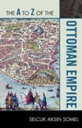 Cover: The A to Z of the Ottoman Empire - Scarecrow Press