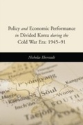 Cover: Policy and Economic Performance in Divided Korea During the Cold War Era - AEI Press