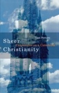 Cover: Sheer Christianity - Cowley Publications,U.S.